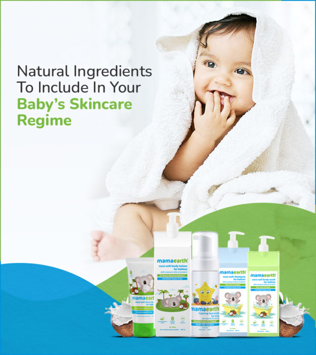 Natural Ingredients To Include In Your Baby’s Skincare Regime